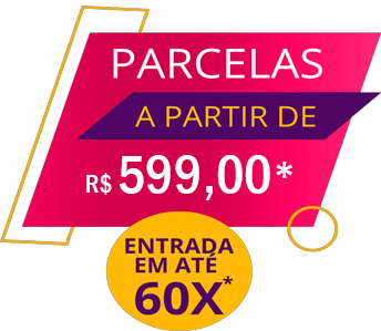 Parcelas a partir de R$ 770,00* e entrada em até 60x*